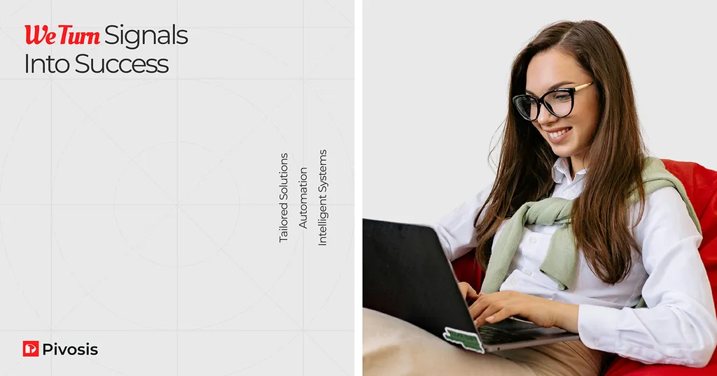 Pivosis panel: “We Turn Signals Into Success” over a circle grid, beside a smiling woman typing on a laptop